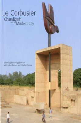 Corbusier Chandigarh and the Modern City   2010 9780944142776 Front Cover