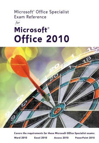 Microsoftï¿½ Office Specialist Exam Reference for Microsoftï¿½ Office 2010  2nd 2012 (Revised) 9781111969776 Front Cover