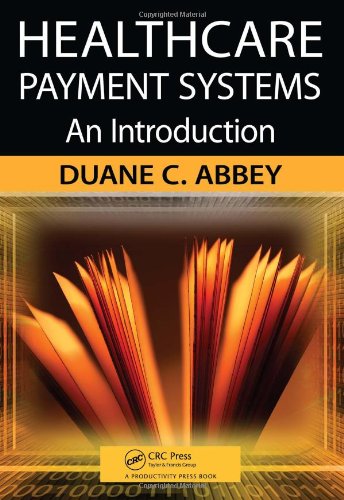Healthcare Payment Systems An Introduction  2010 9781420092776 Front Cover