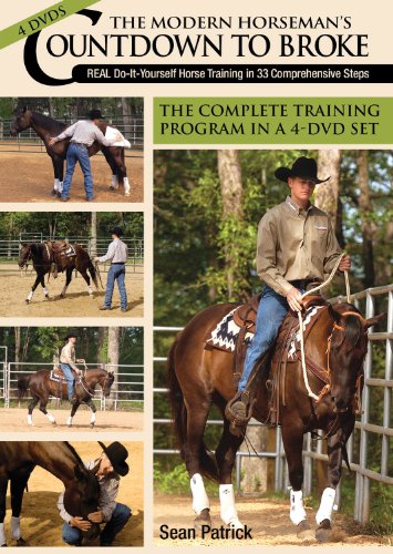 The Modern Horseman's Countdown to Broke: Real Do-It-Yourself Horse Training in 33 Comprehensive Steps  2011 9781570764776 Front Cover