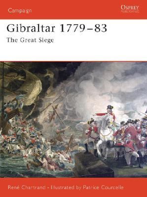 Gibraltar 1779-1783 The Great Siege  2006 9781841769776 Front Cover