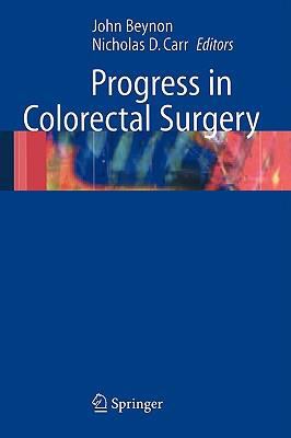 Progress in Colorectal Surgery   2005 9781852336776 Front Cover