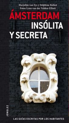 Amsterdam Insolita y Secreta Local Guides by Local People N/A 9782915807776 Front Cover