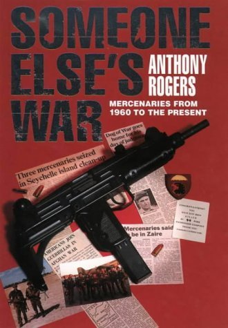 Someone Else's War Mercenaries from 1960 to the Present  1998 9780004720777 Front Cover