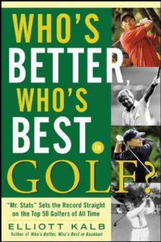 Who's Better, Who's Best in Golf?   2006 9780071469777 Front Cover