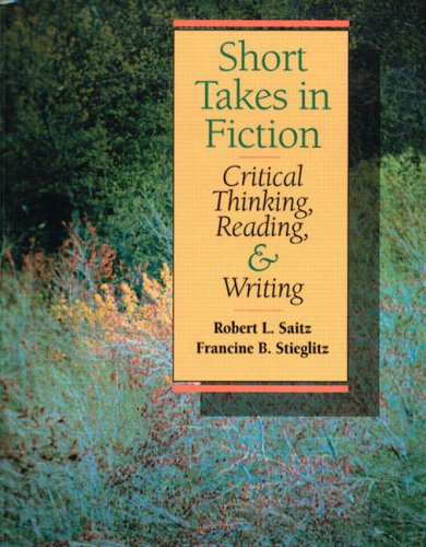 Short Takes Fiction Critical Thinking, Reading and Writing  1993 9780201516777 Front Cover