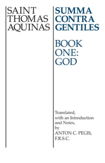 Summa Contra Gentiles Book One: God  1955 9780268016777 Front Cover