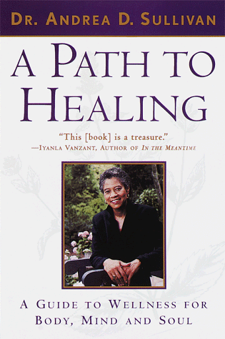 Path to Healing A Guide to Wellness for Body, Mind, and Soul  2000 9780385485777 Front Cover