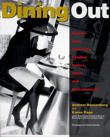 Dining Out Secrets from America's Leading Critics, Chefs, and Restaurateurs  1998 9780471292777 Front Cover