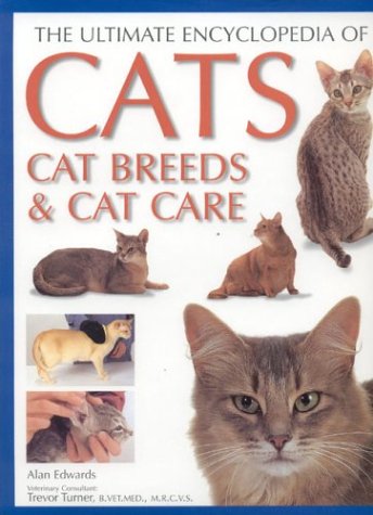 Ultimate Encyclopedia of Cats, Cat Breeds and Cat Care   2003 9780754812777 Front Cover