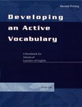 Developing an Active Vocabulary A Workbook for Advanced Learners of English Revised  9780757514777 Front Cover