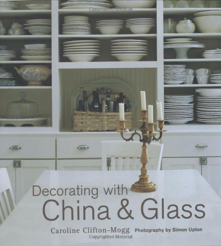 Decorating with China and Glass  N/A 9780821228777 Front Cover