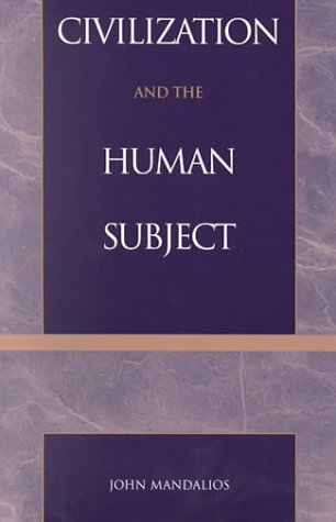 Civilization and the Human Subject   1999 9780847691777 Front Cover