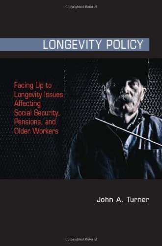Longevity Policy Facing up to Longevity Issues Affecting Social Security, Pensions, and Older Workers  2011 9780880993777 Front Cover
