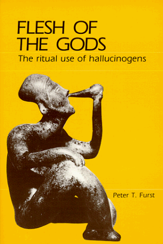 Flesh of the Gods The Ritual Use of Hallucinogens Revised  9780881334777 Front Cover