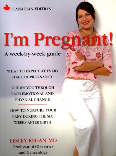 I'M Pregnant A Week-Byweek Guide  2007 9781553630777 Front Cover