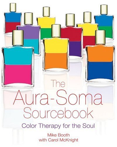 Aura-Soma Sourcebook Color Therapy for the Soul  2006 9781594770777 Front Cover