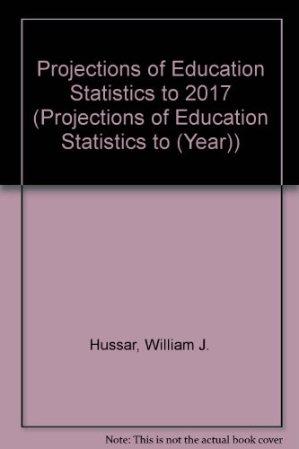 Projections of Education Statistics to 2017:  2008 9781601757777 Front Cover