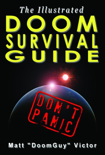 Illustrated Doom Survival Guide Don't Panic!  2012 9781935487777 Front Cover