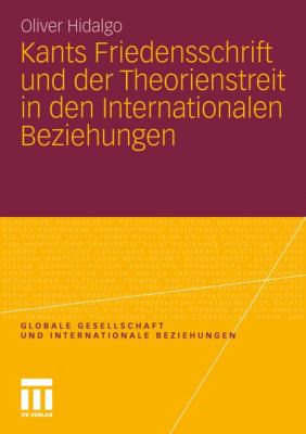 Kants Friedensschrift Und Der Theorienstreit in Den Internationalen Beziehungen:   2011 9783531184777 Front Cover