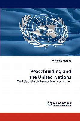 Peacebuilding and the United Nations  N/A 9783844321777 Front Cover