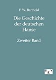 Die Geschichte der deutschen Hanse: Zweiter Band N/A 9783863821777 Front Cover