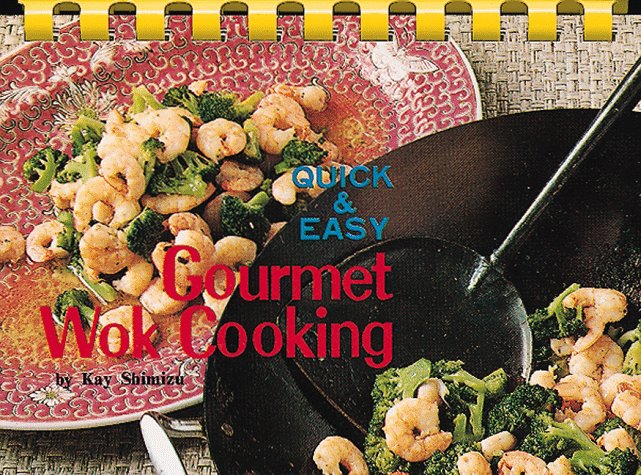 Gourmet Wok Cooking:  1989 9784079737777 Front Cover