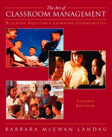 Art of Classroom Management Building Equitable Learning Communitites 2nd 2004 (Revised) 9780130990778 Front Cover