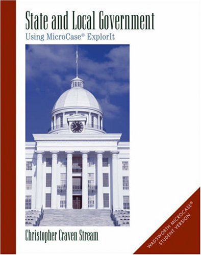 State and Local Government Using MicroCaseï¿½ ExplorIt  2006 9780534176778 Front Cover