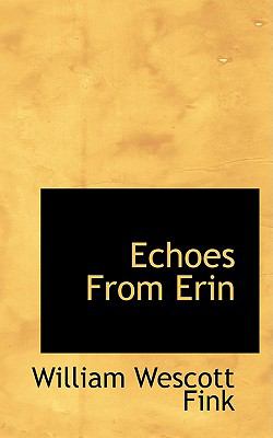 Echoes from Erin:   2008 9780559166778 Front Cover