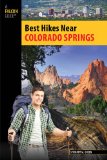 Best Hikes Near Colorado Springs  2014 9780762780778 Front Cover