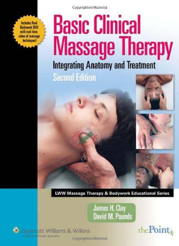 Basic Clinical Massage Therapy Integrating Anatomy and Treatment 2nd 2008 (Revised) 9780781756778 Front Cover