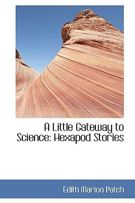 Little Gateway to Science : Hexapod Stories  2009 9781110090778 Front Cover