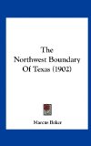Northwest Boundary of Texas  N/A 9781162244778 Front Cover