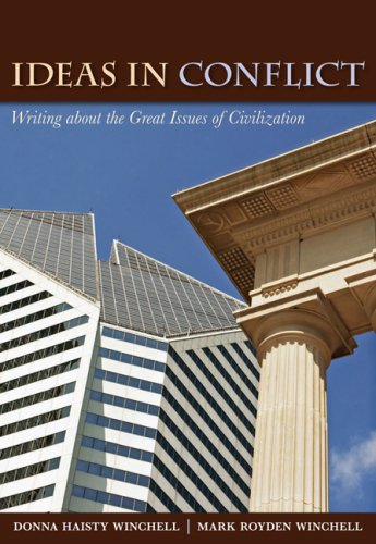 Ideas in Conflict Writing about the Great Issues of Civilization  2008 9781413014778 Front Cover