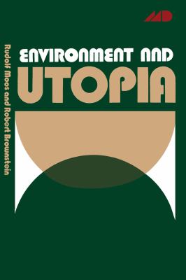 Environment and Utopia A Synthesis  1977 9781468407778 Front Cover