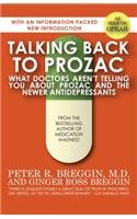 Talking Back to Prozac What Doctors Aren't Telling You about Prozac and the Newer Antidepressants N/A 9781497638778 Front Cover