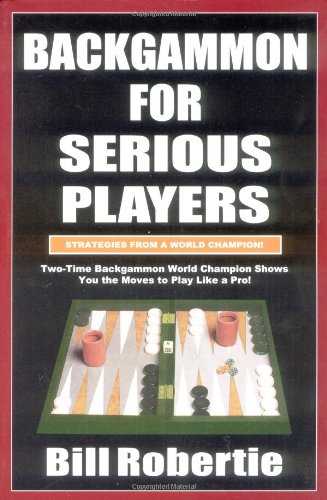 Backgammon for Serious Players  2nd 2003 9781580420778 Front Cover