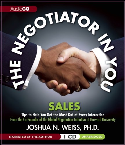 The Negotiator in You: Sales: For Sales People  2013 9781620643778 Front Cover