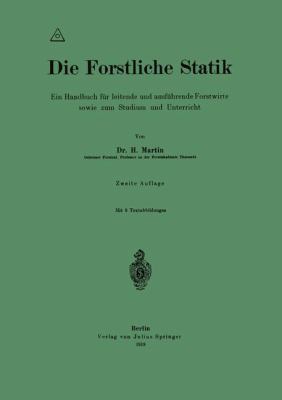 Die Forstliche Statik  2nd 1918 9783642900778 Front Cover