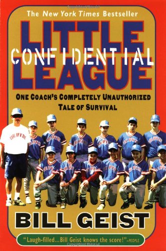 Little League Confidential One Coach's Completely Unauthorized Tale of Survival N/A 9780440508779 Front Cover
