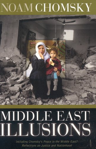 Middle East Illusions Including Peace in the Middle East? Reflections on Justice and Nationhood  2004 9780742529779 Front Cover