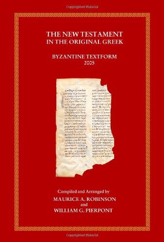 New Testament in the Original Greek : Byzantine Textform 2005  2005 9780759800779 Front Cover
