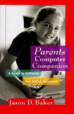 Parent's Computer Companion A Guide to Software and Online Resources N/A 9780801060779 Front Cover