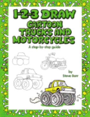 1-2-3 Draw Cartoon Trucks and Motorcycles   2005 9780939217779 Front Cover