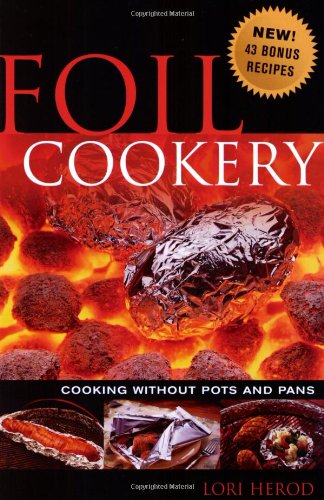 Foil Cookery Cooking Without Pots and Pans  2007 9780939837779 Front Cover
