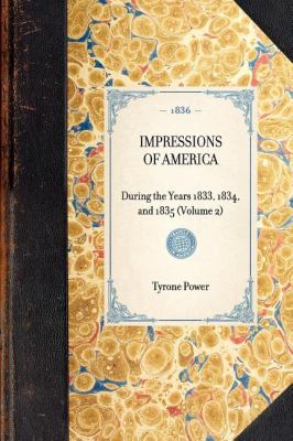 Impressions of America During the Years 1833, 1834, and 1835 N/A 9781429001779 Front Cover