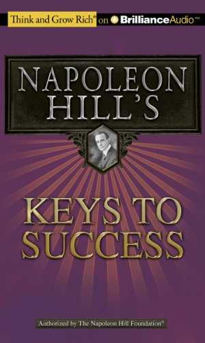 Napoleon Hill's Keys to Success: The Principles of Personal Achievement  2011 9781455808779 Front Cover