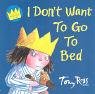 I Don't Want to Go to Bed (Little Princess) N/A 9780007194780 Front Cover