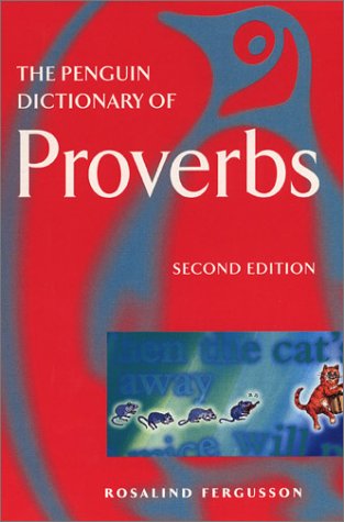 Penguin Dictionary of Proverbs  2nd 2000 (Revised) 9780140514780 Front Cover